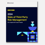 State of Third Party Risk Management in 2024: AI’s Impacts & Future Trends 1