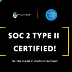 Announcing SOC 2 Type 2 and SOC 3 Compliance at VISO Trust